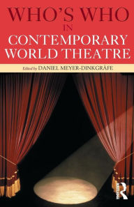 Title: Who's Who in Contemporary World Theatre, Author: Daniel Meyer-Dinkgrafe