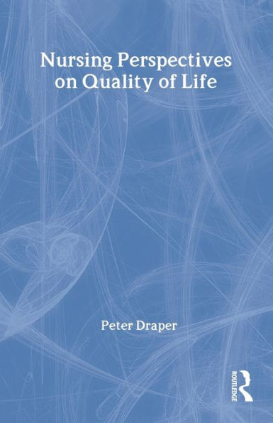 Nursing Perspectives on Quality of Life / Edition 1