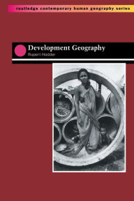 Title: Development Geography / Edition 1, Author: Rupert Hodder