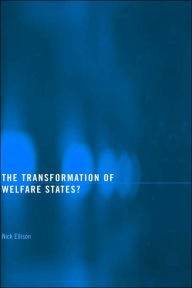 Title: The Transformation of Welfare States? / Edition 1, Author: Nick Ellison