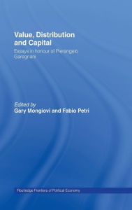 Title: Value, Distribution and Capital / Edition 1, Author: Gary Mongiovi