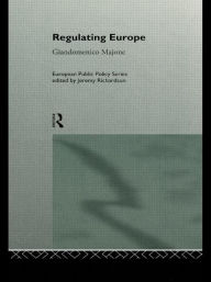 Title: Regulating Europe / Edition 1, Author: Giandomenico Majone