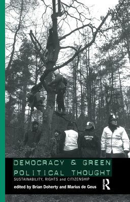 Democracy and Green Political Thought: Sustainability, Rights and Citizenship / Edition 1