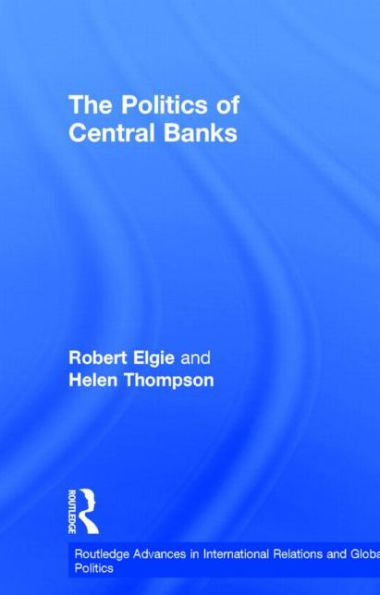 The Politics of Central Banks / Edition 1