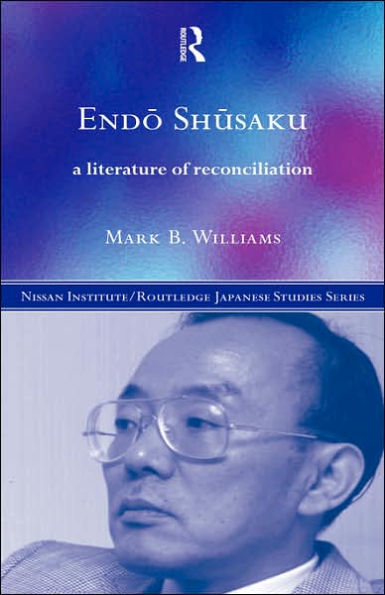 Endö Shüsaku: A Literature of Reconciliation