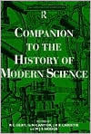 Title: Companion to the History of Modern Science / Edition 1, Author: G N Cantor