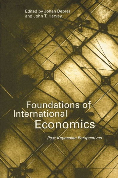 Foundations of International Economics: Post-Keynesian Perspectives / Edition 1