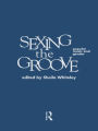 Sexing the Groove: Popular Music and Gender / Edition 1