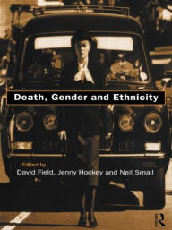 Title: Death, Gender and Ethnicity / Edition 1, Author: David Field