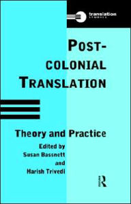 Title: Postcolonial Translation: Theory and Practice / Edition 1, Author: Susan Bassnett