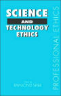 Science and Technology Ethics / Edition 1