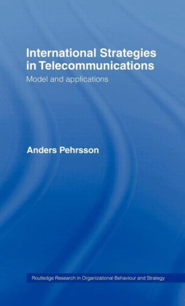 International Strategies in Telecommunications: Models and Applications / Edition 1