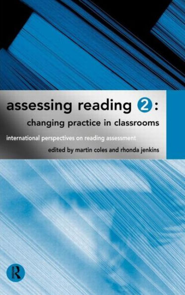 Assessing Reading 2: Changing Practice in Classrooms / Edition 1