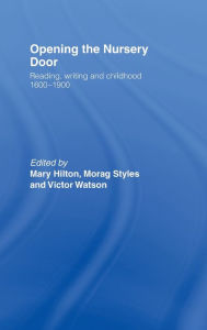 Title: Opening The Nursery Door, Author: Mary Hilton