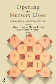 Title: Opening The Nursery Door, Author: Mary Hilton