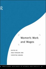 Title: Women's Work and Wages / Edition 1, Author: Christina Jonung
