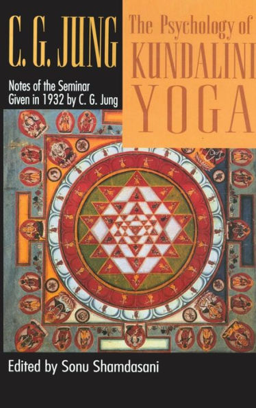 The Psychology of Kundalini Yoga: Notes of the Seminar Given in 1932 / Edition 1