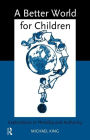 A Better World for Children?: Explorations in Morality and Authority