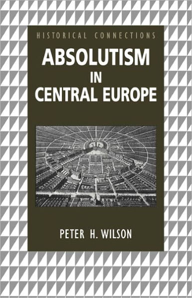 Absolutism in Central Europe / Edition 1