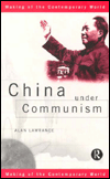 Title: China Under Communism / Edition 1, Author: Alan Lawrance