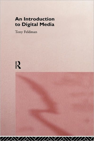 An Introduction to Digital Media / Edition 1