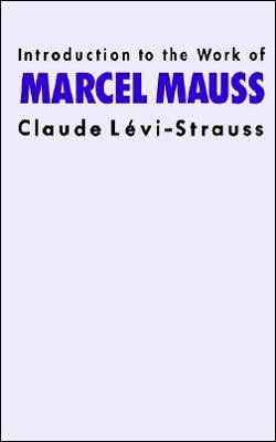 Introduction to the Work of Marcel Mauss / Edition 1