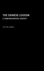 The Chinese Lexicon: A Comprehensive Survey / Edition 1