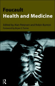 Title: Foucault, Health and Medicine / Edition 1, Author: Robin Bunton
