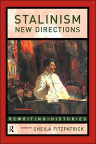 Title: Stalinism: New Directions / Edition 1, Author: Sheila Fitzpatrick