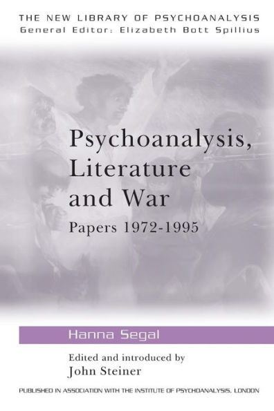 Psychoanalysis, Literature and War: Papers 1972-1995