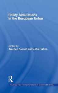 Title: Policy Simulations in the European Union / Edition 1, Author: Amedeo Fossati