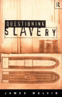 Questioning Slavery / Edition 1