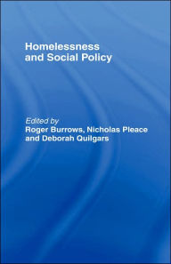 Title: Homelessness and Social Policy / Edition 1, Author: Roger Burrows