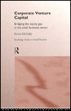 Corporate Venture Capital: Bridging the Equity Gap in the Small Business Sector