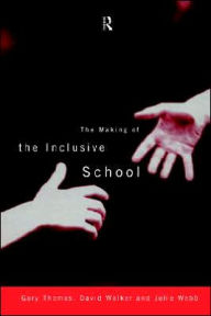 Title: The Making of the Inclusive School, Author: Gary Thomas