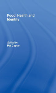 Title: Food, Health and Identity / Edition 1, Author: Pat Caplan