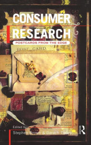 Title: Consumer Research: Postcards From the Edge / Edition 1, Author: Stephen Brown