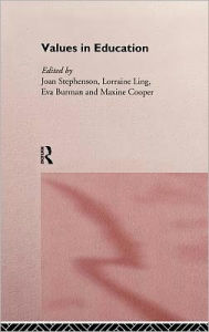 Title: Values in Education / Edition 1, Author: Eva Burman