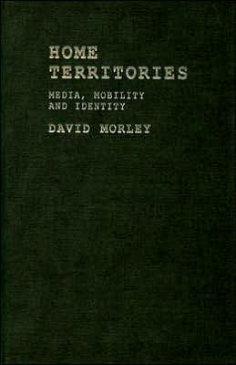 Home Territories: Media, Mobility and Identity