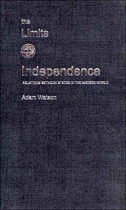 Title: The Limits of Independence / Edition 1, Author: Adam Watson