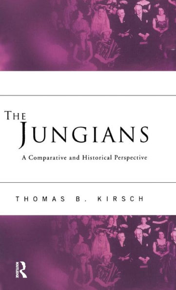 The Jungians: A Comparative and Historical Perspective / Edition 1