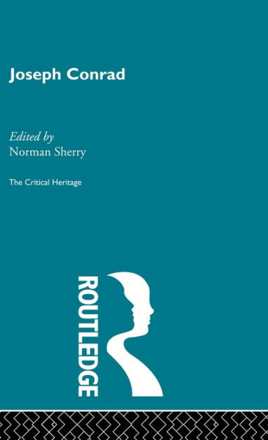 Joseph Conrad: The Critical Heritage / Edition 1 by Normand Sherry ...