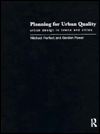 Planning for Urban Quality: Urban Design in Towns and Cities / Edition 1