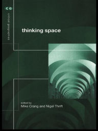Title: Thinking Space / Edition 1, Author: Mike Crang