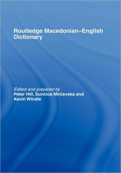 The Routledge Macedonian-English Dictionary / Edition 1