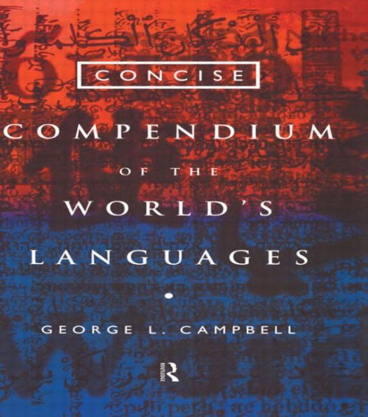 Concise Compendium of the World's Languages / Edition 1