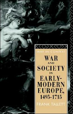 War and Society in Early Modern Europe: 1495-1715 / Edition 1