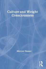 Title: Culture and Weight Consciousness, Author: Mervat Nasser