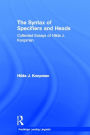 Alternative view 2 of The Syntax of Specifiers and Heads: Collected Essays of Hilda J. Koopman / Edition 1