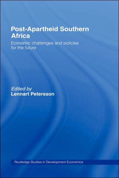 Post-Apartheid Southern Africa: Economic Challenges and Policies for the Future / Edition 1